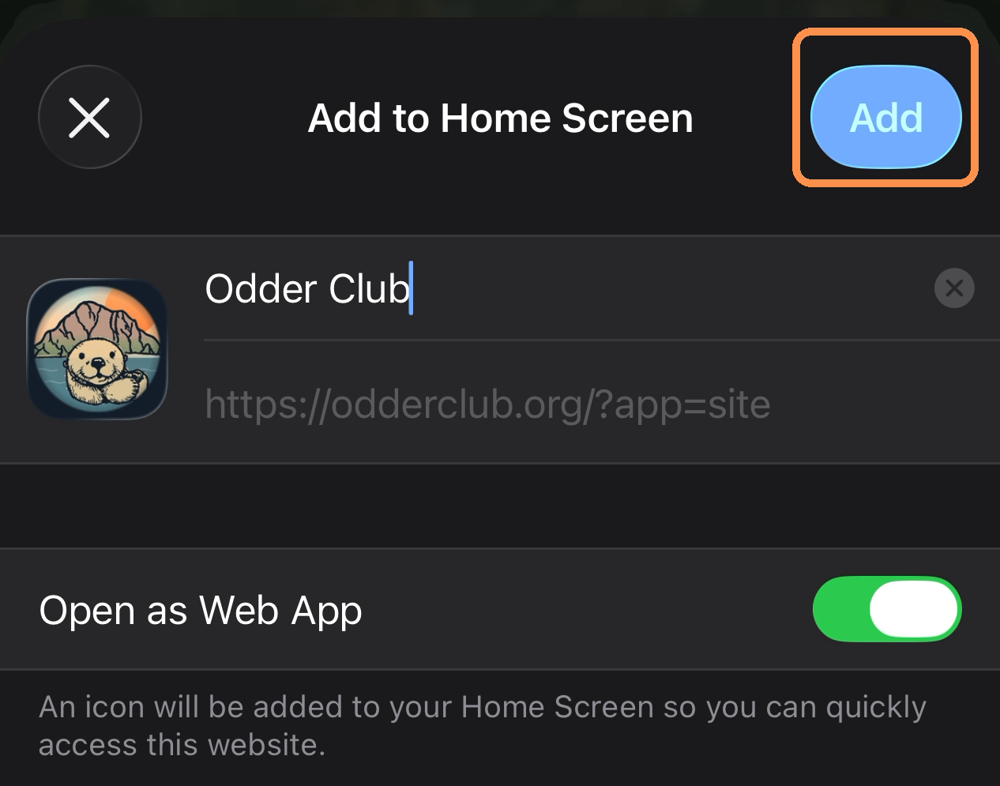 iPhone Add to Home Screen confirmation with Add outlined in orange and Open as Web App switched on.